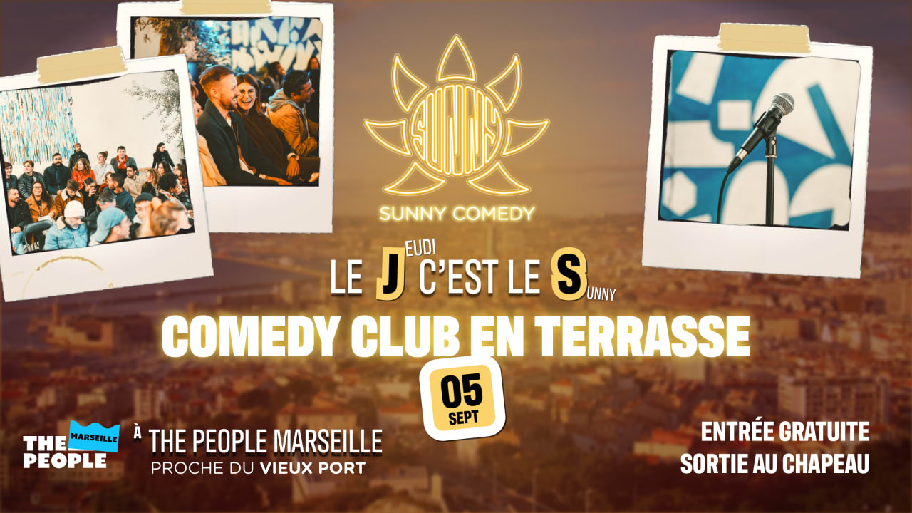 Sunny Comedy Club En Terrasse • Le Jeudi C'Est Le S • 05/09