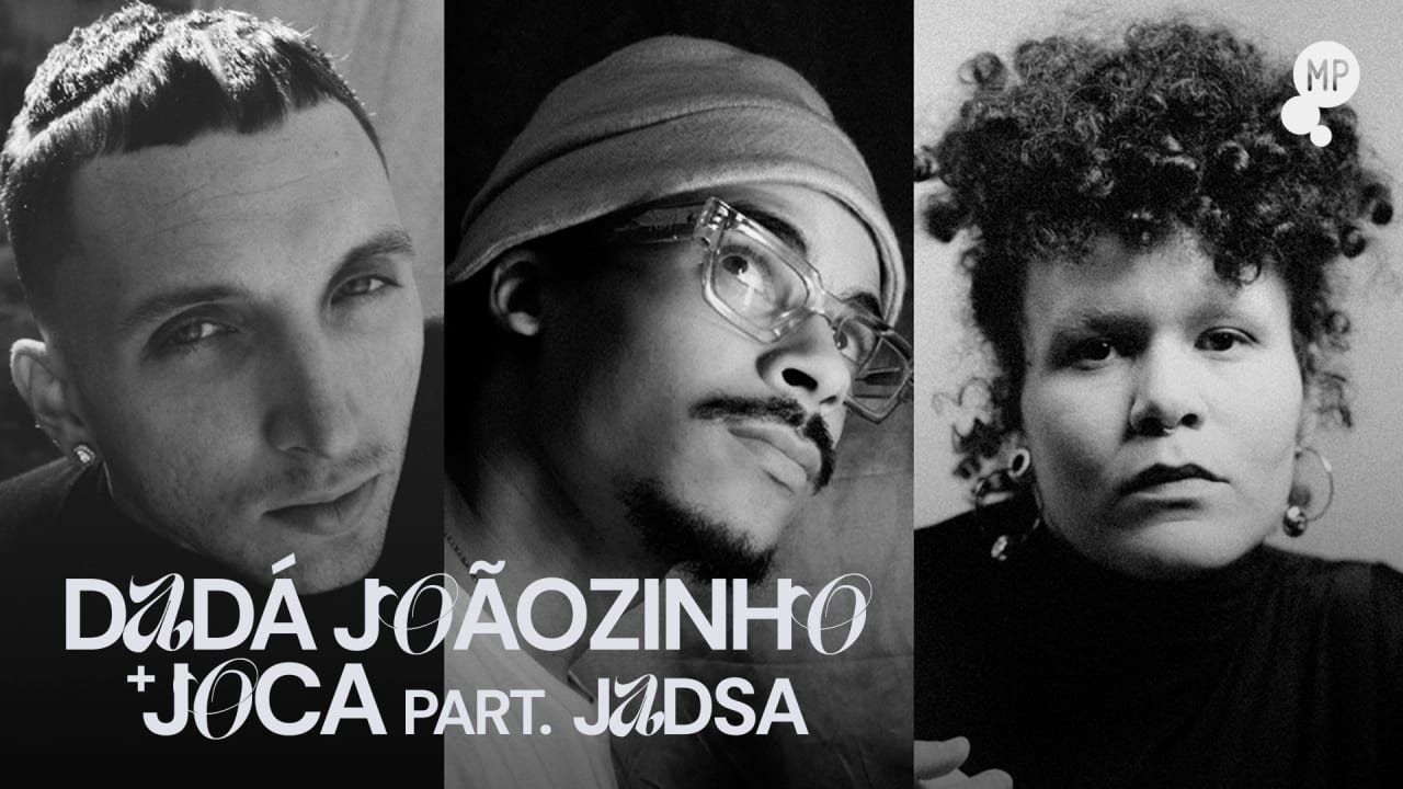 22/08 - Dadá Joãozinho + Joca (Part Jadsa) No Mundo Pensante