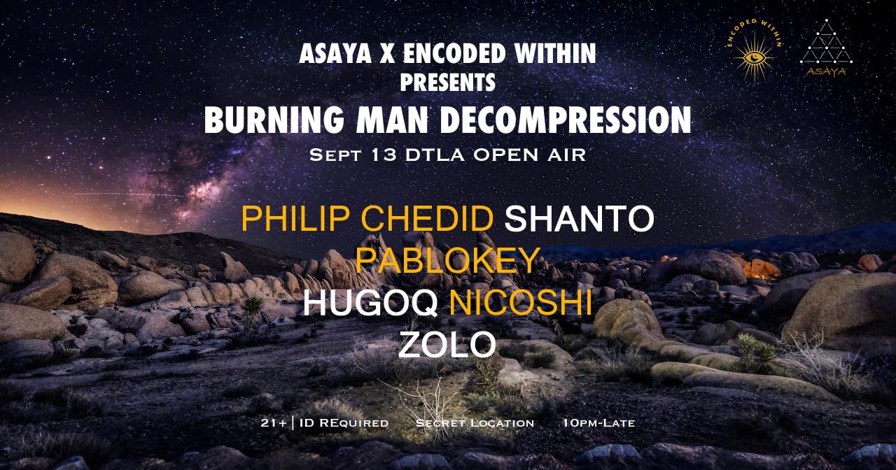 Asaya X Encoded Within - Burning Man Decompression