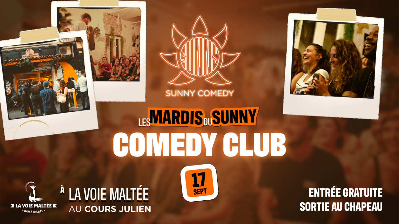 Sunny Comedy Club à La Voie Maltée • 17/09