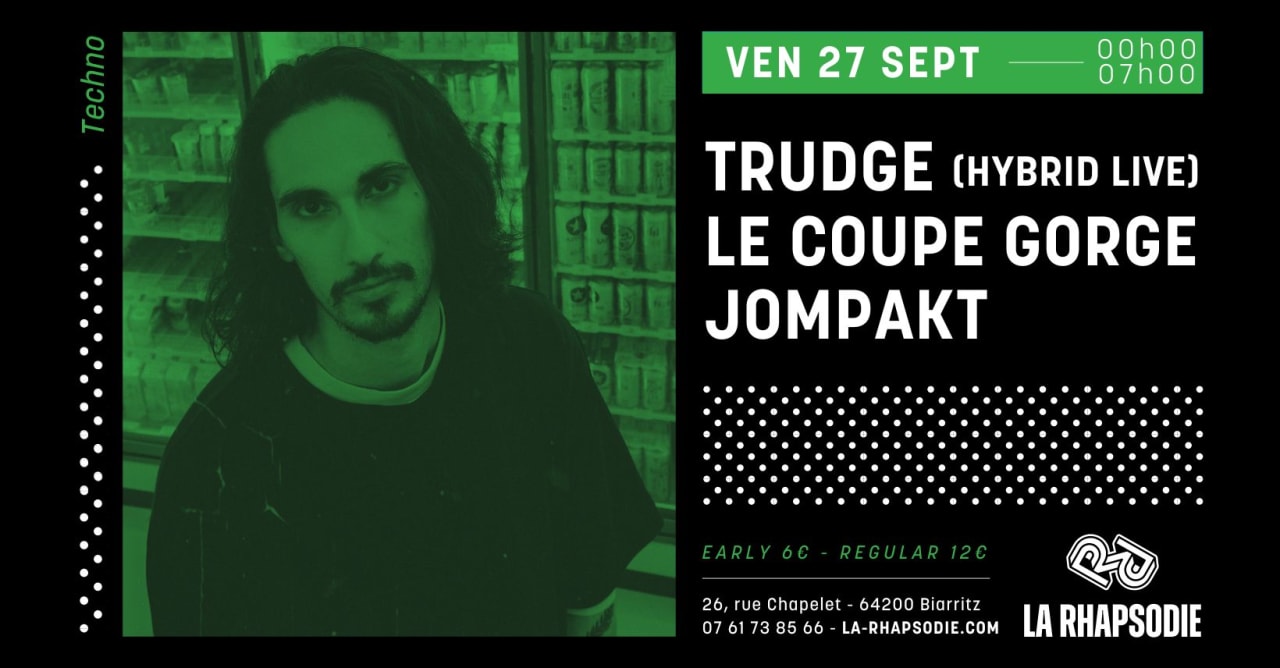 Trudge (Hybrid Live) • Le Coupe Gorge • Jompakt