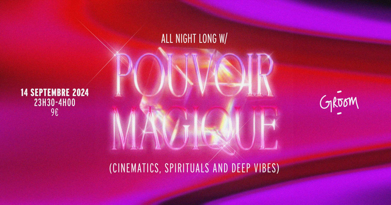 All Night Long W/ Pouvoir Magique