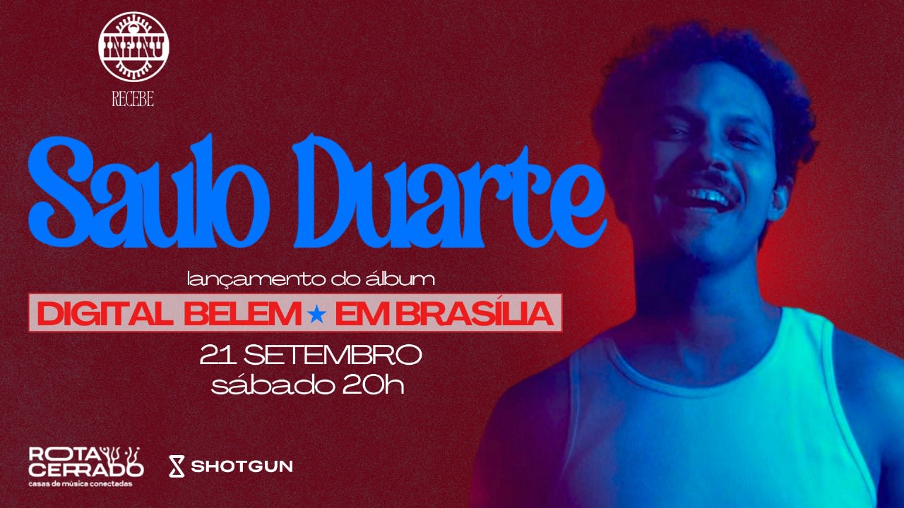 Infinu Recebe Saulo Duarte Em Brasília: Show Digital Belém