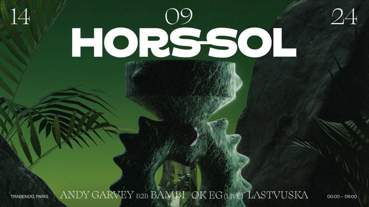 HORS-SOL — Andy Garvey b2b Bambi, OK EG (live), Lastvuska