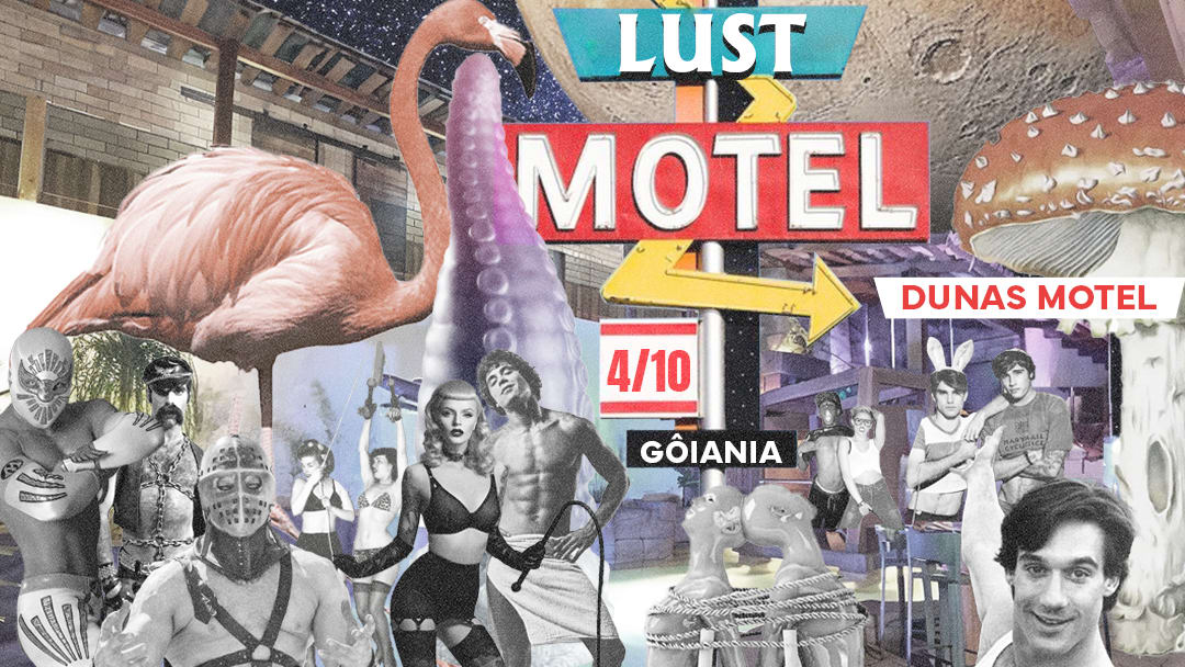 04/10: Lust Motel Em Goiânia