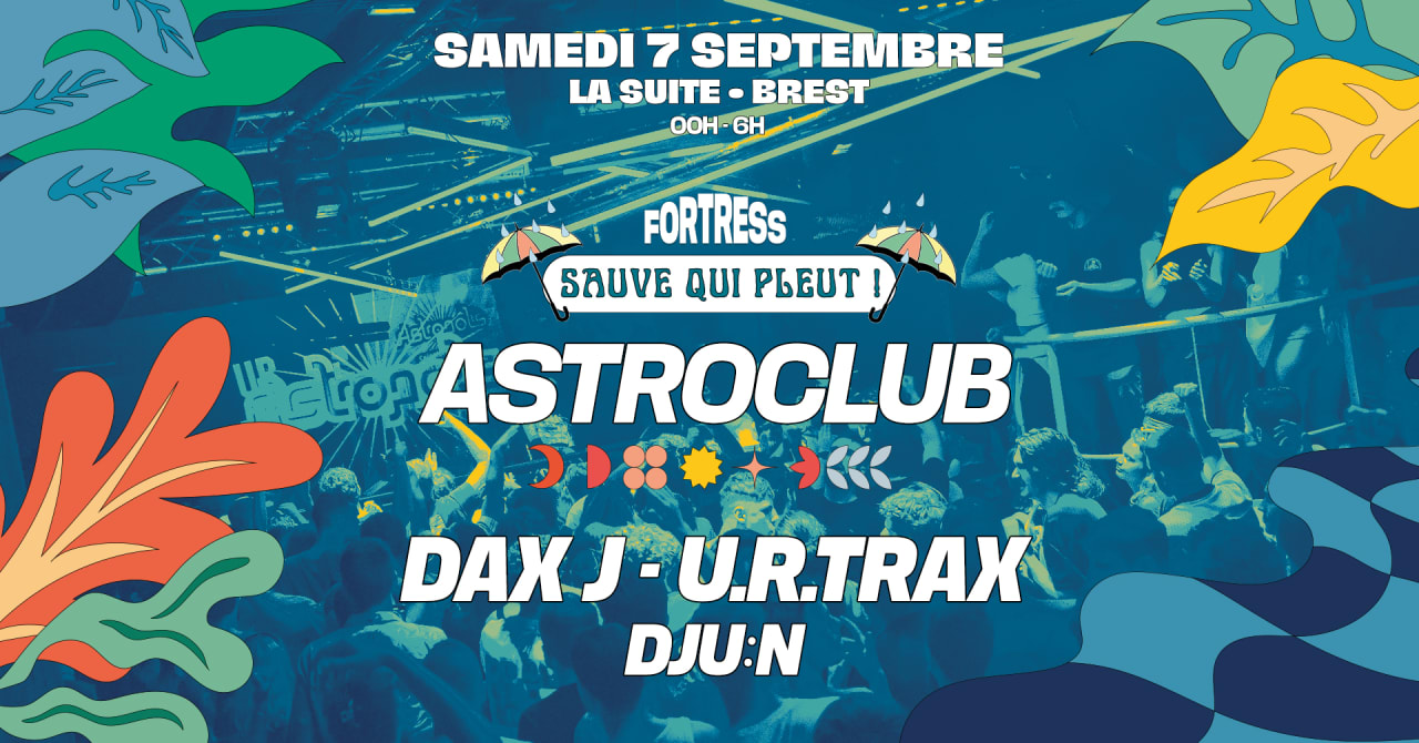 Astroclub Sauve Qui Pleut ! - Dax J, U.R.Trax, Dj:Un