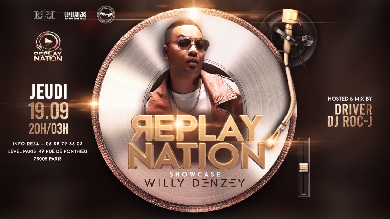 Level Paris "Replay Nation" Avec Willy Denzey