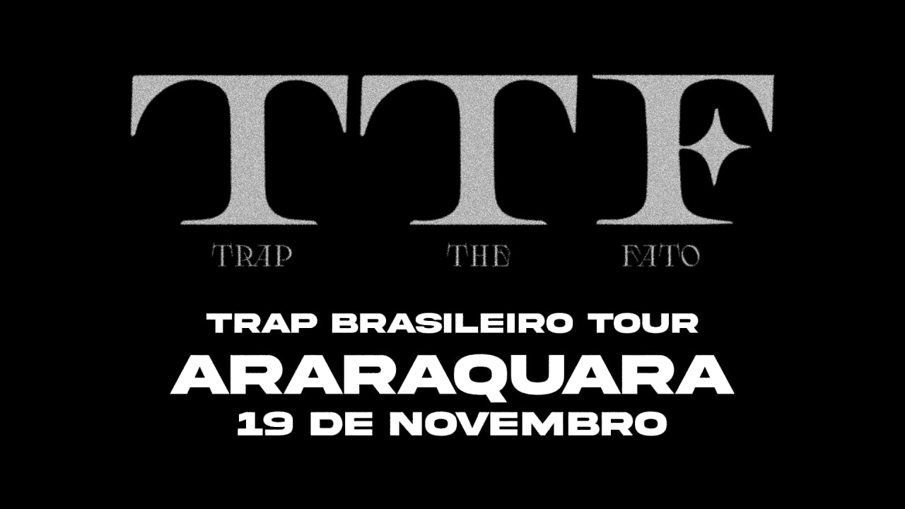 Trap Brasileiro Tour - Araraquara