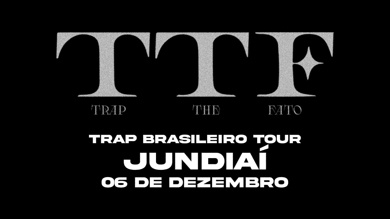 Trap Brasileiro Tour - Jundiaí