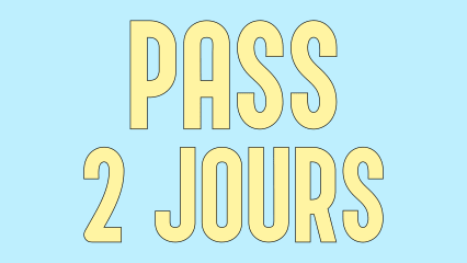 PASS 2 JOURS : SAM/DIM