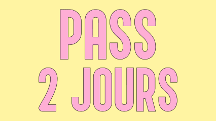 PASS 2 JOURS : SAM/DIM