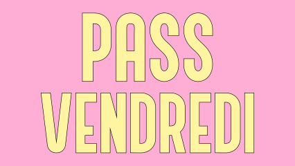 PASS JOUR : VENDREDI