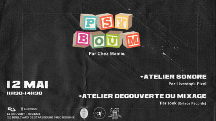 Atelier Découverte du Mixage/Atelier Sonore et Psy-Boom (à partir de 6 ans)