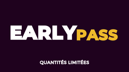 TARIF EARLY - quantités limitées