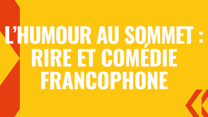 Spectacle | L’Humour Au Sommet