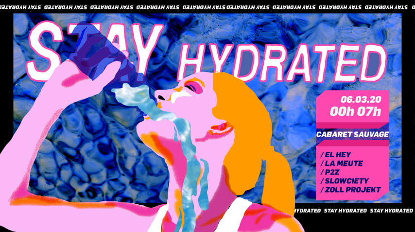 Stay Hydrated w/ El Hey, La Meute, P2Z, Slowciety & Zoll Projekt cover