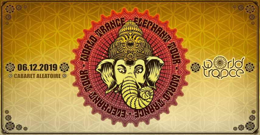 World Trance - Elephant Tour w/ Undercover,  Hammerer, Unlogix, Kalki Cabaret Aleatoire cover