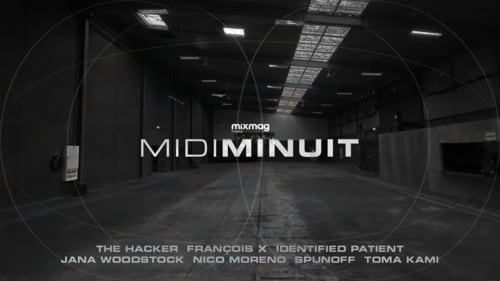 MIDIMINUIT w/ The Hacker, François X, Nico Moreno, Identified Patient, SpunOff, Jana Woodstock cover