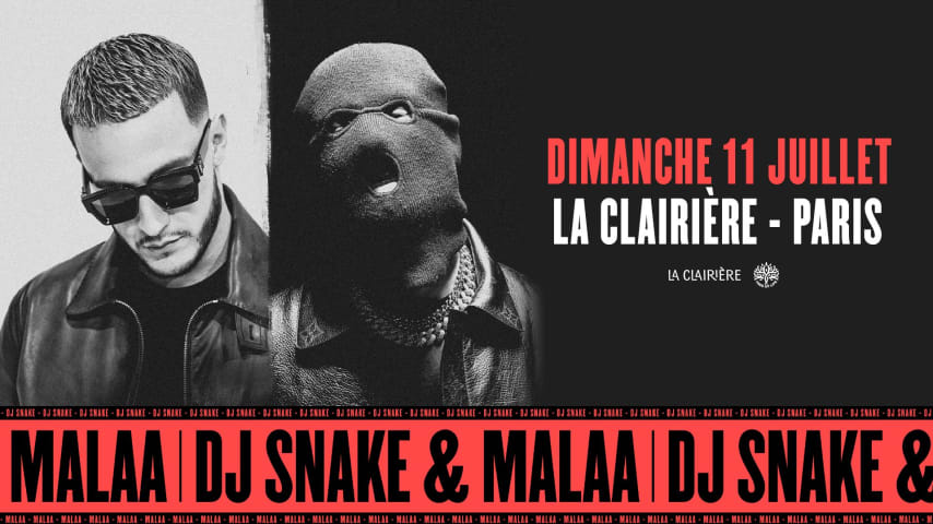 La Clairière : DJ SNAKE B2B MALAA cover