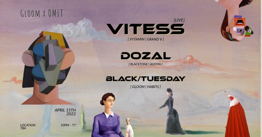 GLOOM: Vitess (Live), Dozal, Black/Tuesday cover