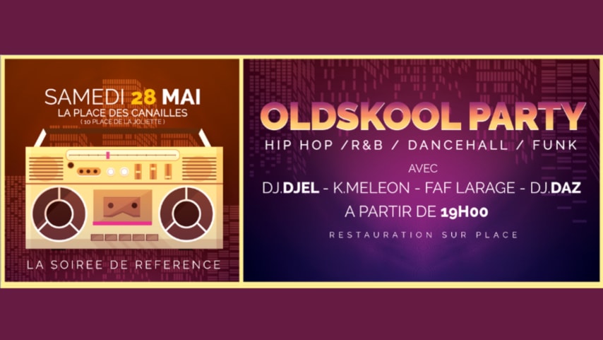 OLDSKOOL PARTY - Samedi 28 mai  cover