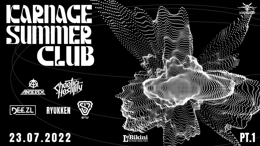 Karnage Summer Club w/ Anderex, Chaotic Hostility, Deezl & more cover