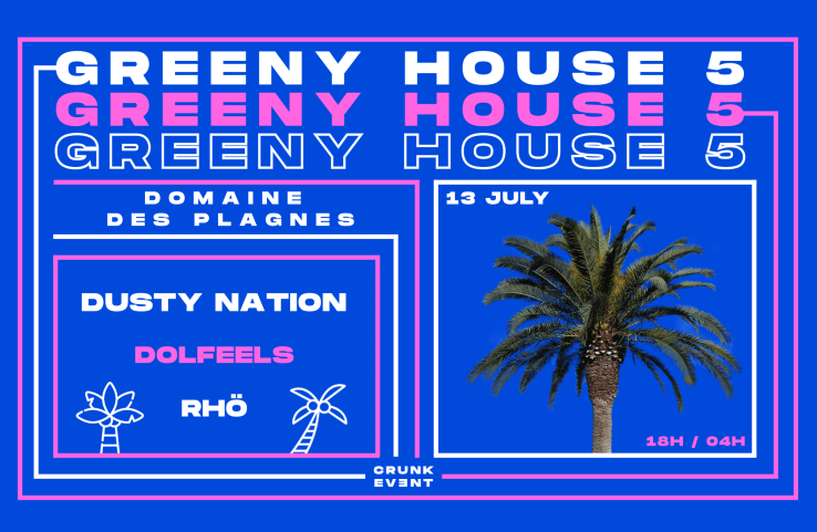 GREENY HOUSE 5 // DOMAINE DES PLAGNES W/ DUSTY NATION cover