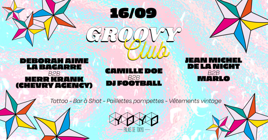 Groovy Club: Deborah Aime La Bagarre / Herr Krank / Camille doe  @YOYO cover