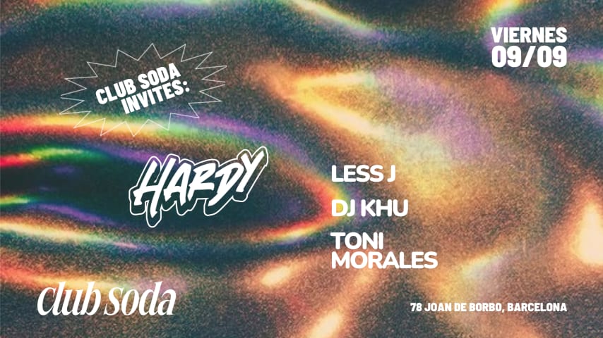 Club Soda invites Hardy: Less J, Dj Khu & Toni Morales cover