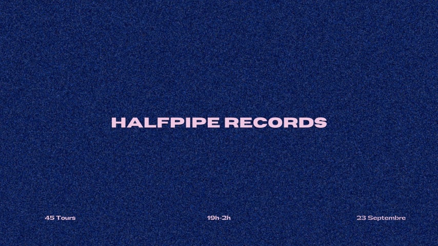 HALFPIPE Records @ 45 Tours cover