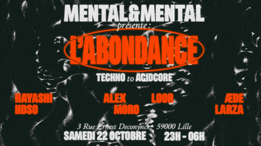 Mental&Mental présente : L'Abondance w/ HAYASHI & Alex Loor cover