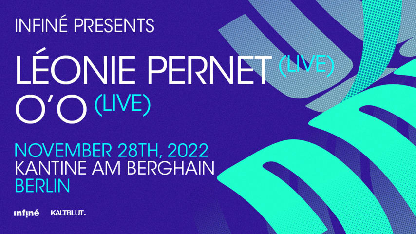 Léonie Pernet + O'o • Kantine am Berghain, Berlin cover