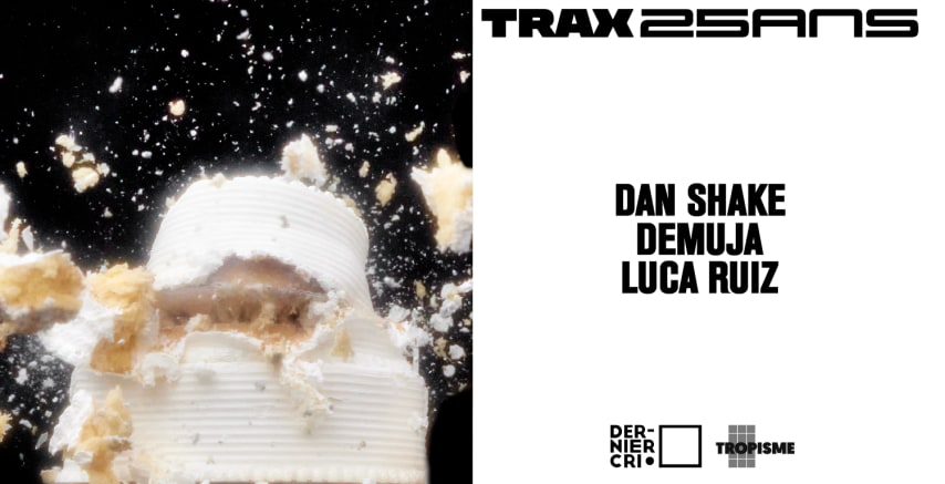 Dernier Cri - TRAX 25 ans - DAN SHAKE, DEMUJA & LUCA RUIZ cover