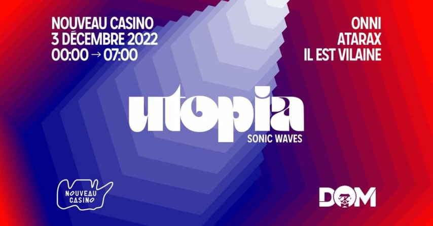 Ut⏣pia : Sonic Waves w/ ONNI, ATARAX & Il est vilaine cover