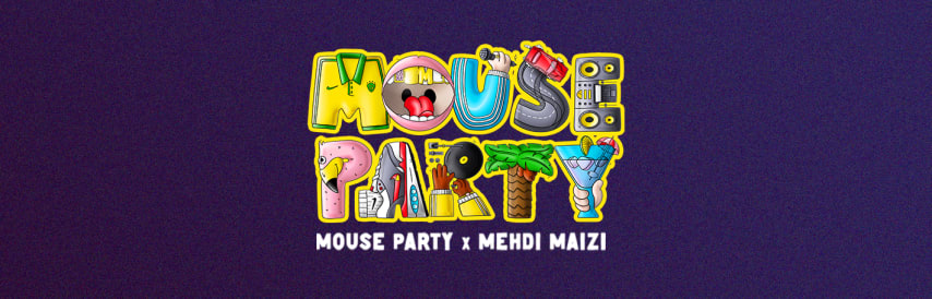 MOUSE PARTY x MEHDI MAIZI à Rennes ! cover