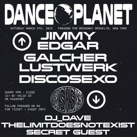 DANCE PLANET: JIMMY EDGAR, GALCHER LUSTWERK + SKSKSKS cover