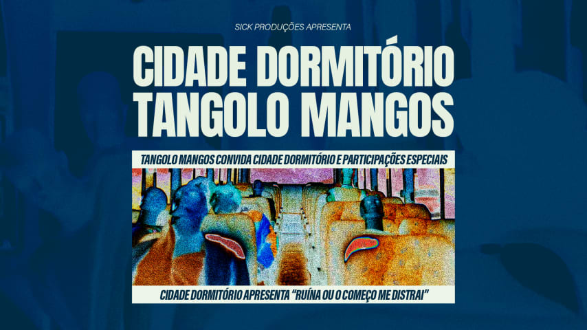 Cidade Dormitório + Tangolo Mangos cover