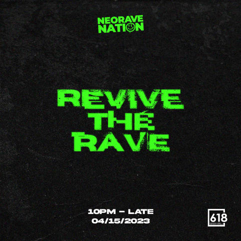 618 Presents: Revive the Rave Neorave Nation Label Night cover