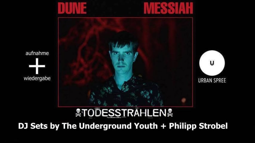 Dune Messiah + Todesstrahlen // Urban Spree, Berlin cover