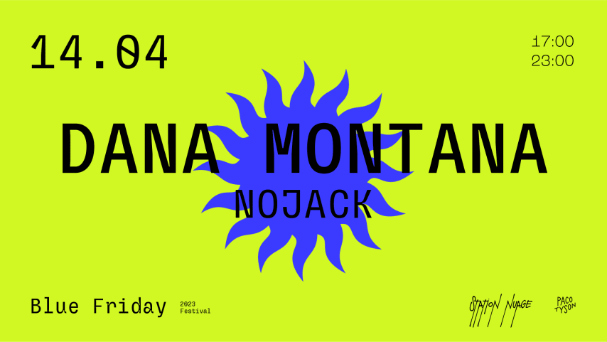 BLUE FRIDAY w/ DANA MONTANA + NOJACK cover