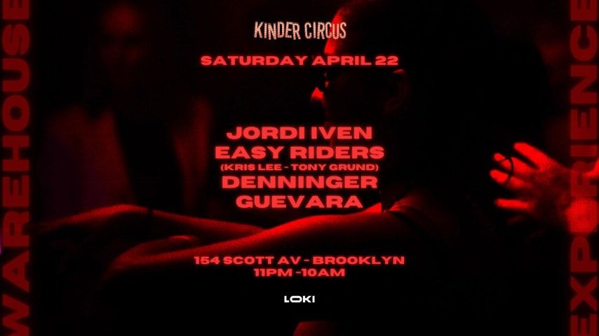 KINDER CIRCUS: WAREHOUSE EXPERIENCE (11PM TILL 10AM) cover