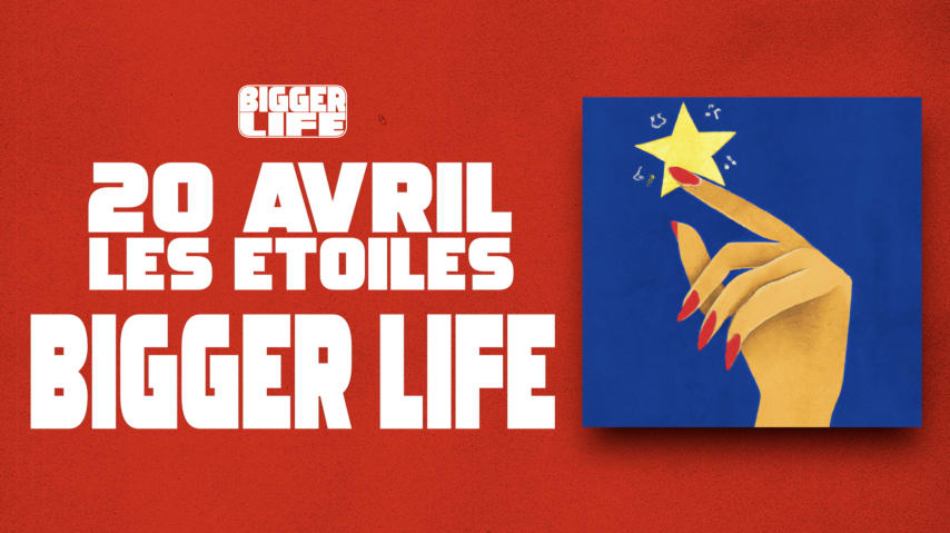 BIGGER LIFE DANS LES ÉTOILES cover