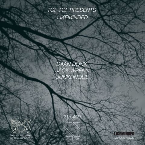 Toi.Toi.presents Likeminded - Junki Inoue,Daan Donk & Jack W cover