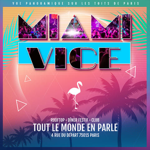 Miami vice soiree club 23h00 a 5h00 cover