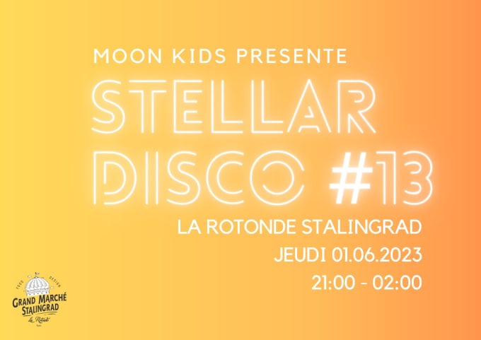 STELLAR DISCO #13 - MOON KIDS @ LA ROTONDE STALINGRAD cover