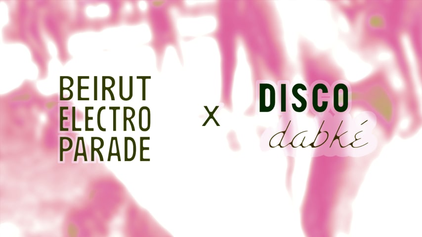 BEIRUT ELECTRO PARADE x DISCO DABKÉ cover