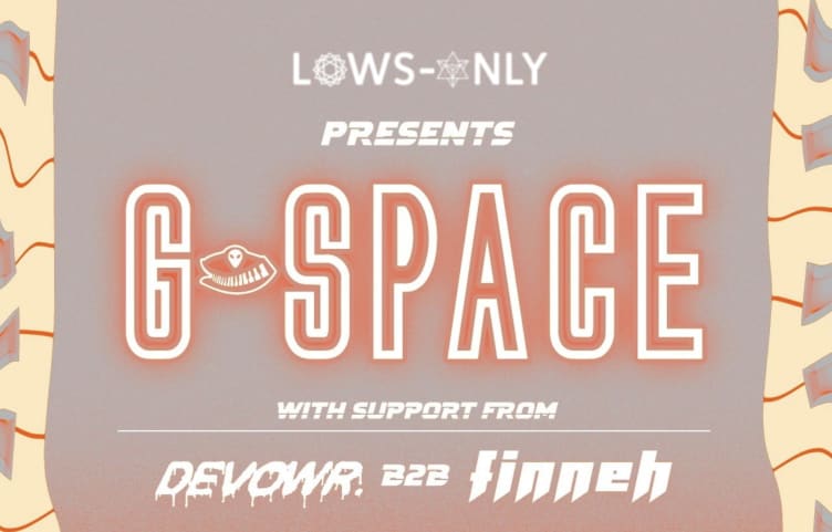 Lows Only Presents : G space & Friends Pop Up cover