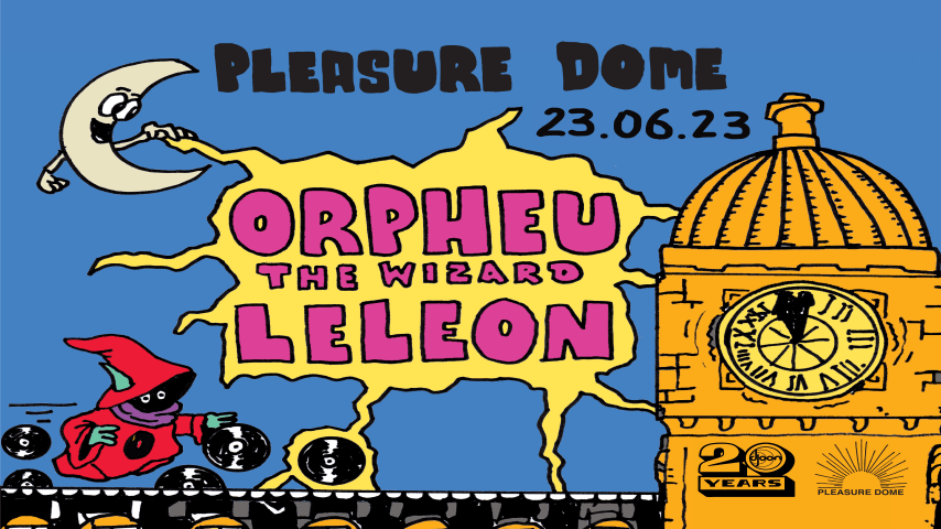 PLEASURE DOME: Orpheu The Wizard & LeLeon cover