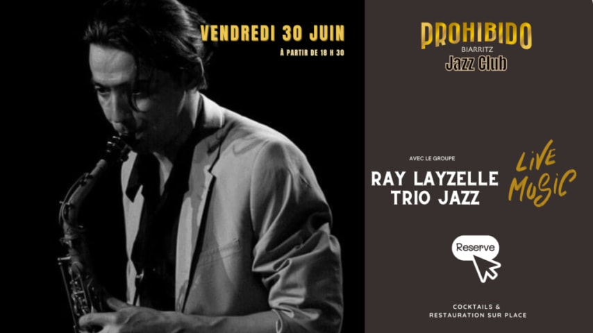 SOIREE RAY LAYZELLE TRIO JAZZ VENDREDI 30 JUIN cover