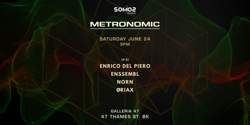 SOMOS presents: METRONOMIC - SAT JUNE 24 cover